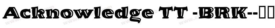 Acknowledge TT -BRK-字体转换